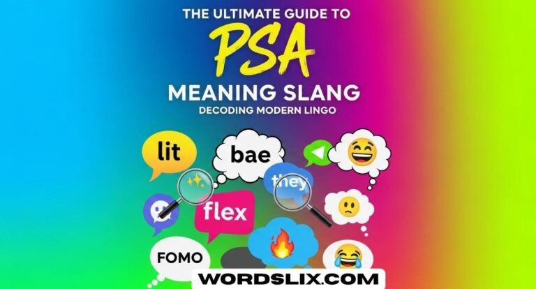 The Ultimate Guide to PSA Meaning Slang: Decoding Modern Lingo