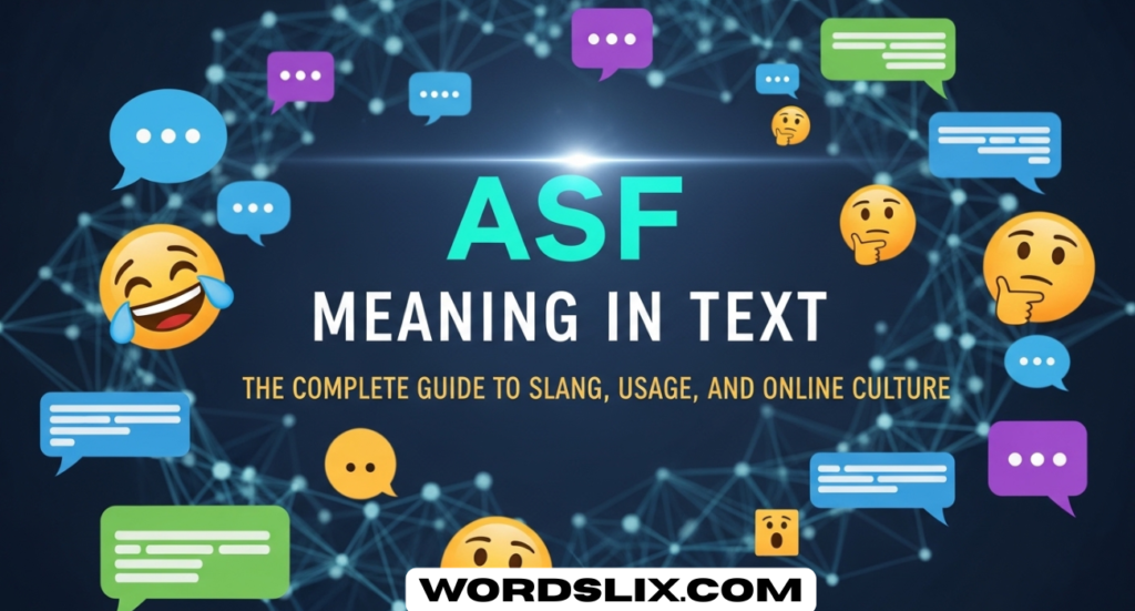 ASF Meaning in Text: The Complete Guide to Slang, Usage, and Online Culture