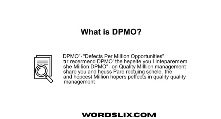 DPMO Meaning in Text: Your Complete Guide to Defects Per Million Opportunities