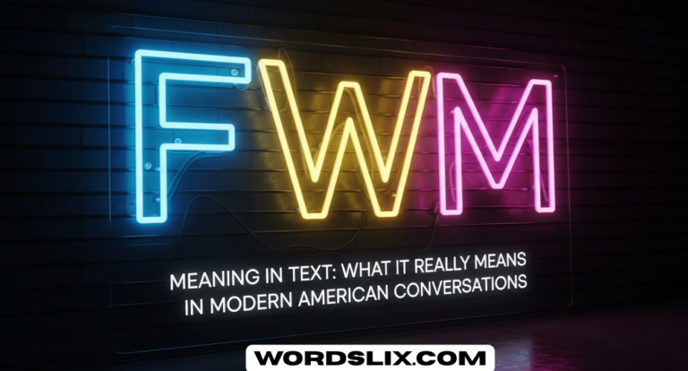FWM Meaning in Text: What It Really Means in Modern American Conversations