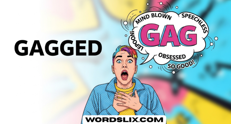 Gagged Meaning Slang – What It Really Means and How to Use