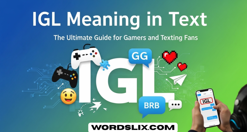 IGL Meaning in Text: The Ultimate Guide for Gamers and Texting Fans