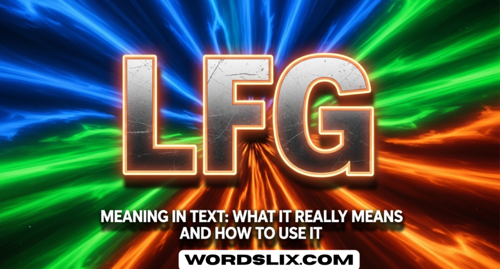 LFG Meaning in Text: What It Really Means and How to Use It