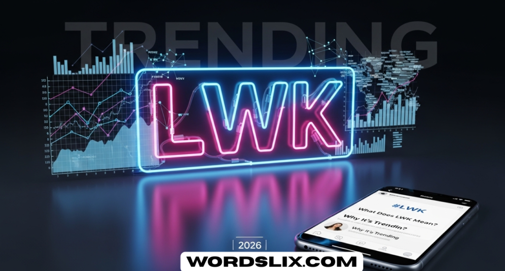 LWK Text Meaning: What Does LWK Mean in Text and Why It’s Trending Across the USA (2026 Guide)