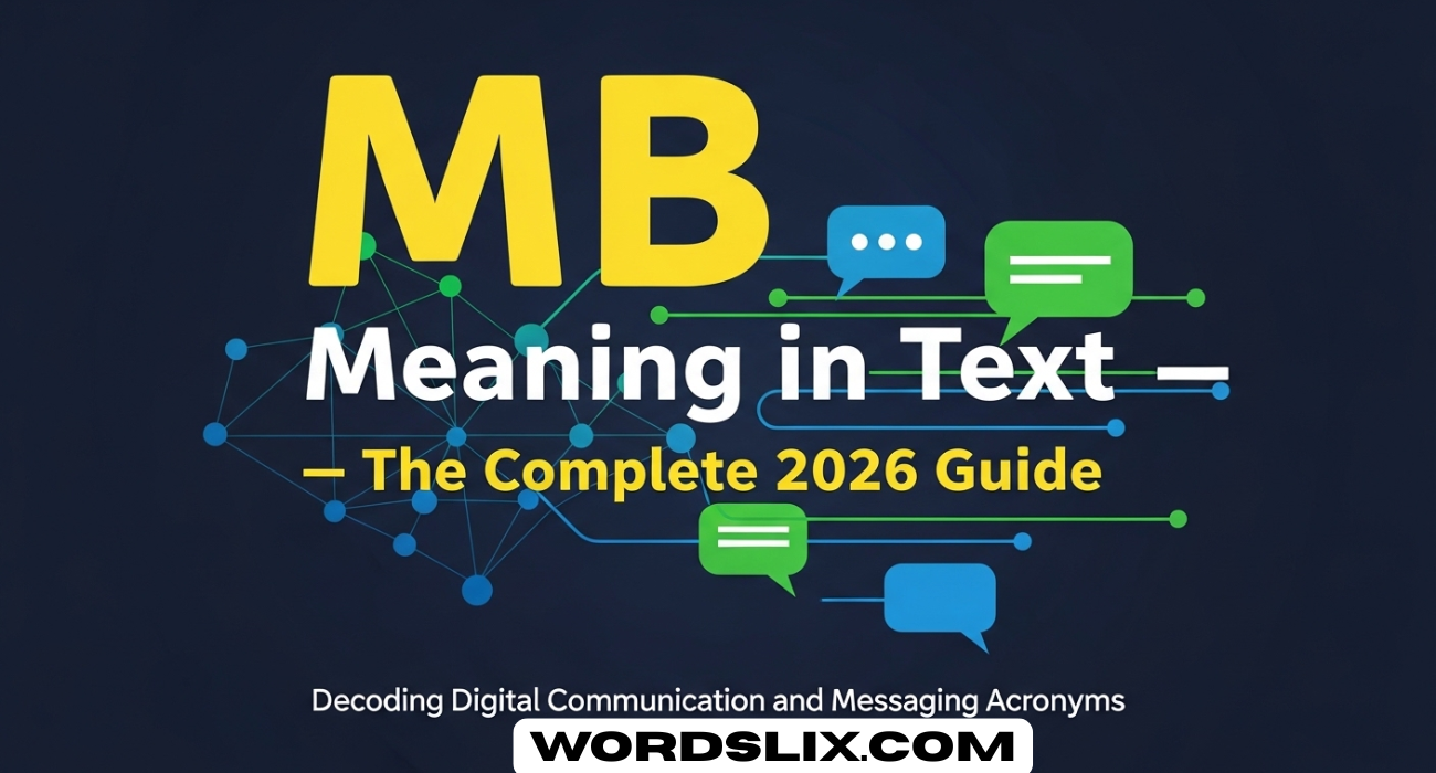 MB Meaning in Text — The Complete 2026 Guide