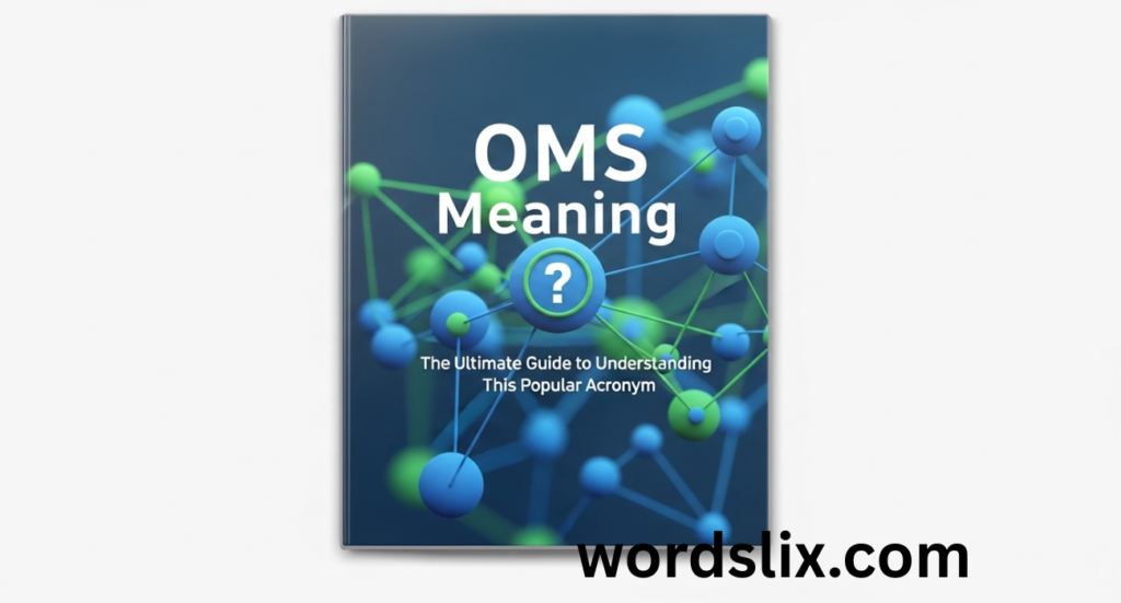 OMS Meaning Text: The Ultimate Guide to Understanding This Popular Acronym