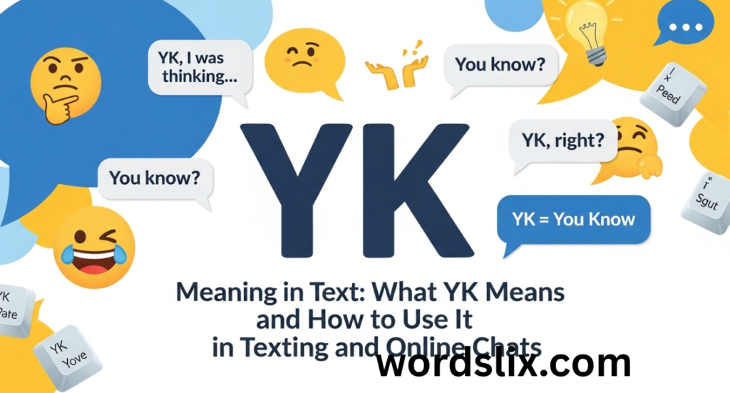 YK Meaning in Text: What YK Means and How to Use It in Texting and Online Chats